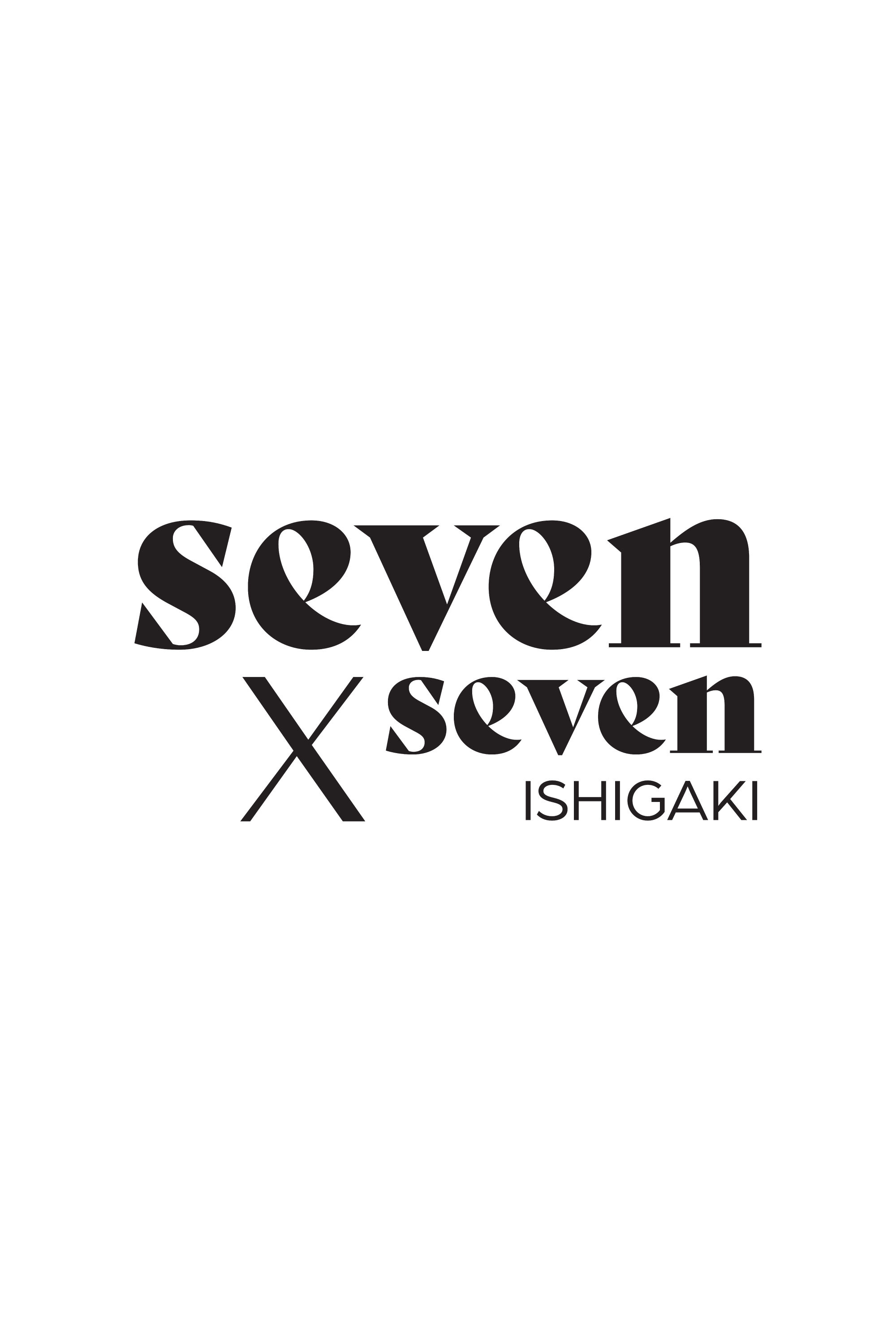 seven×seven ISHIGAKI